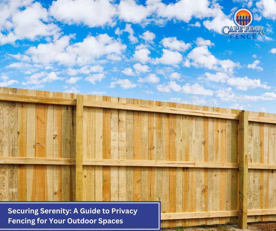 A Guide to Privacy Fencing for Your Outdoor Spaces