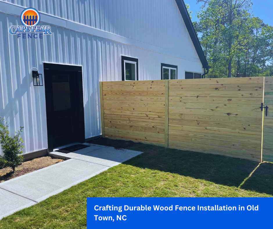 Crafting Durable Wood Fence Installation in Old Town, NC