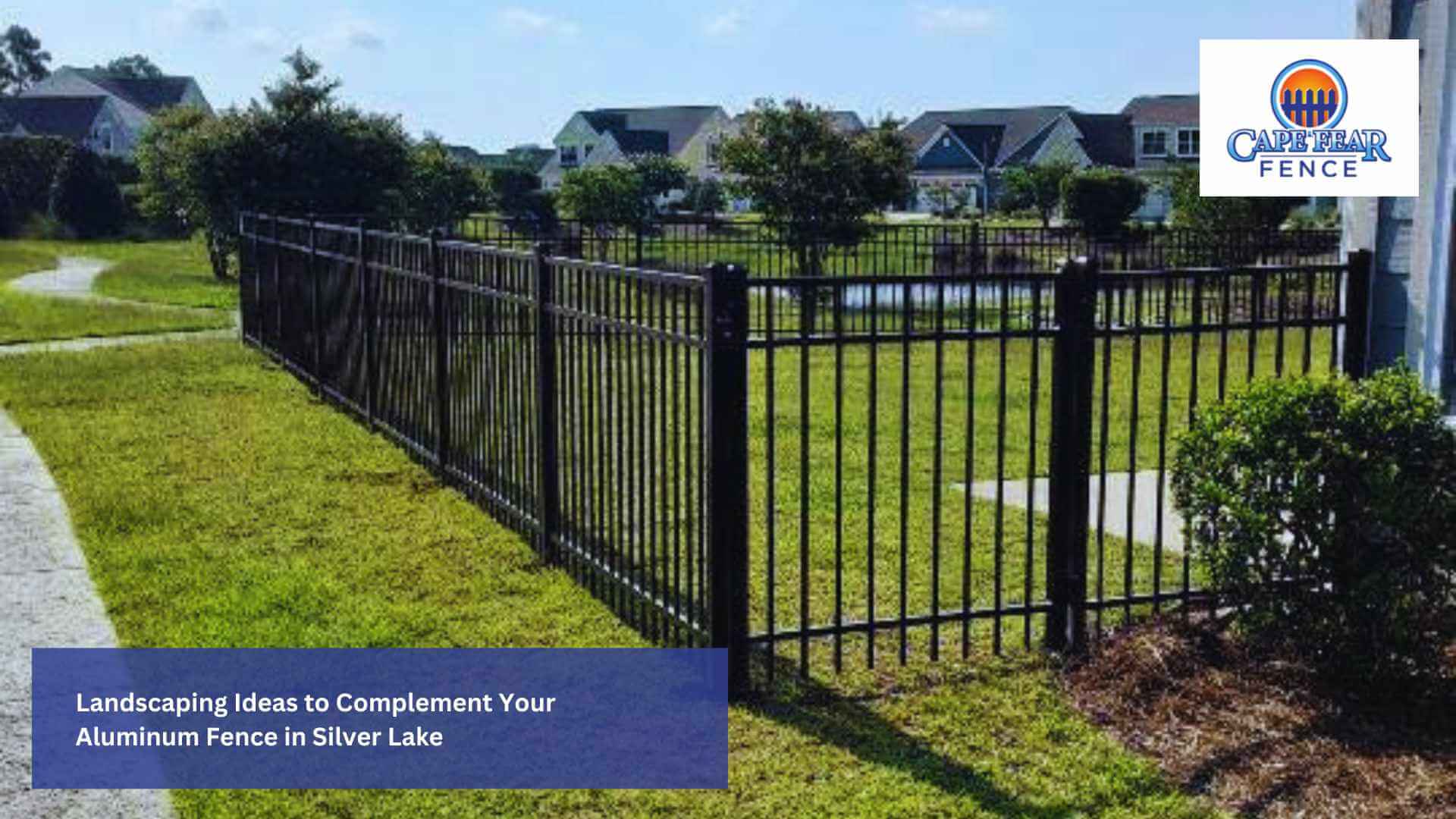 Landscaping Ideas to Complement Your Aluminum Fence in Silver Lake