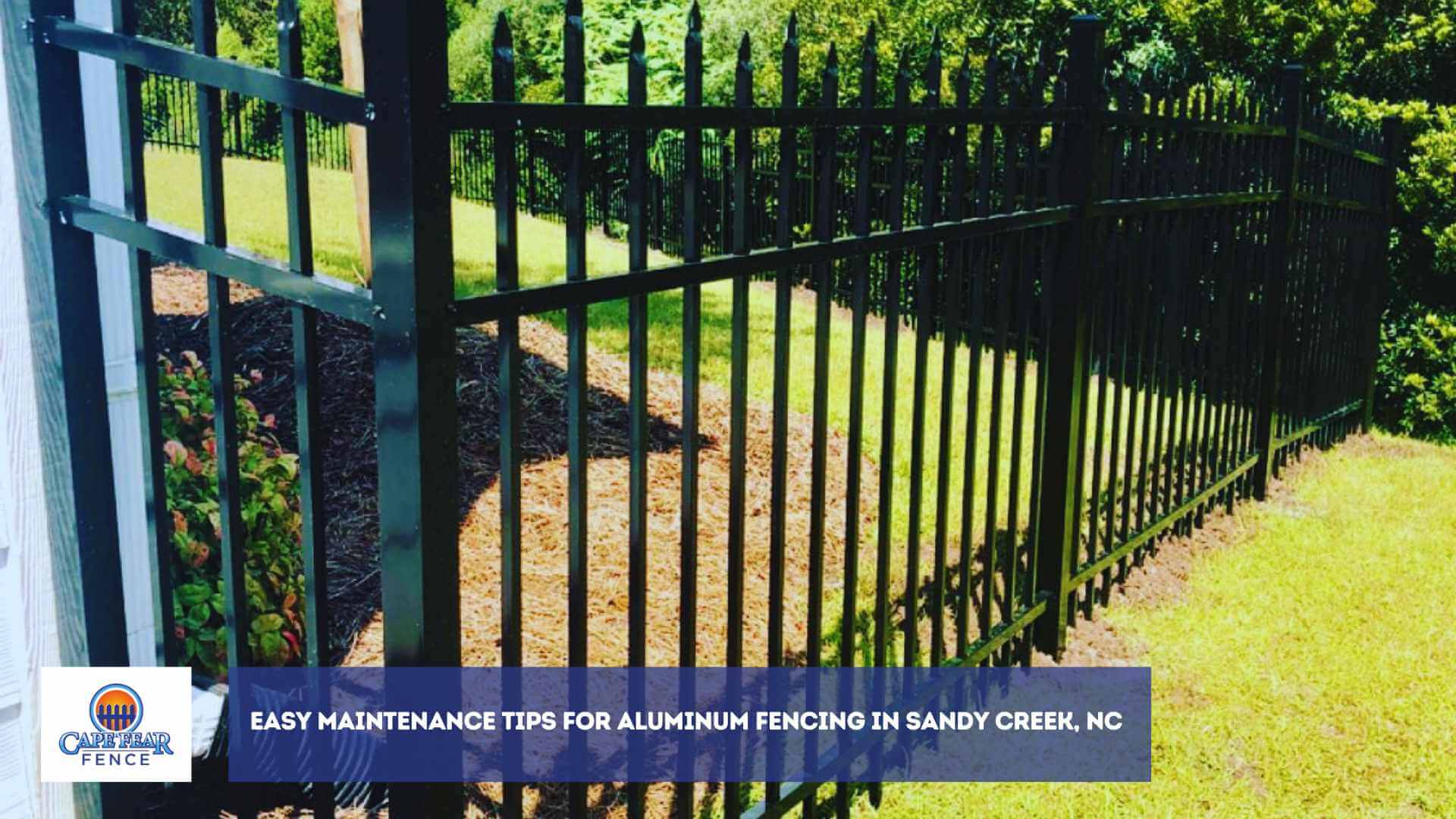 Easy Maintenance Tips for Aluminum Fencing in Sandy Creek, NC